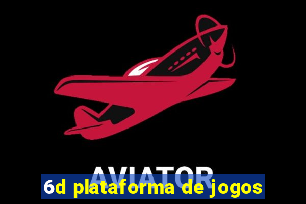 6d plataforma de jogos